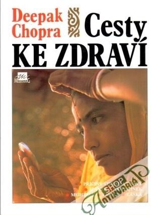 Cesty ke zdraví - Chopra Deepak