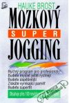 Brost Hauke - Mozkový super jogging