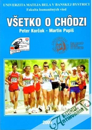 Všetko o chôdzi - Korčok Peter, Pupiš Martin