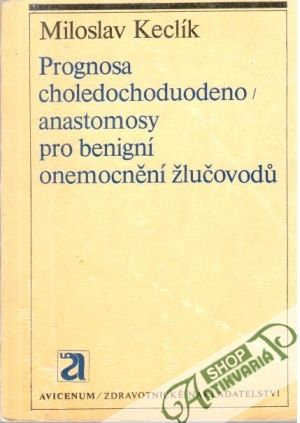 Obal knihy Prognosa choledochoduodenoanastomosy pro benigní onemocnění žlučovodu