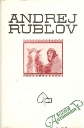 Andrej Rubľov - Tarkovskij A., Končalovskij A.