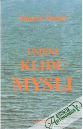 Umění klidu mysli - Tomáš Eduard
