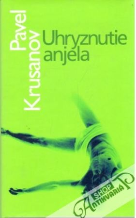 Uhryznutie anjela - Krusanov Pavel