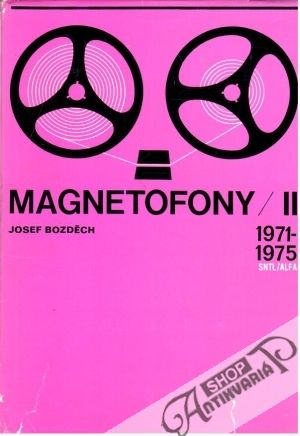 Magnetofony II. 1971 - 1975 - Bozděch Josef a kolektív