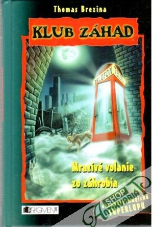 Klub záhad - Mrazivé volanie zo záhrobia - Brezina Thomas