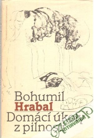 Domácí úkoly z pilností - Hrabal Bohumil