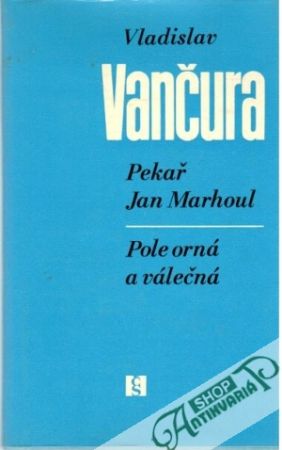Obal knihy Pekař Jan Marhoul, Pole orná a válečná