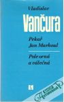 Vančura Vladislav - Pekař Jan Marhoul, Pole orná a válečná