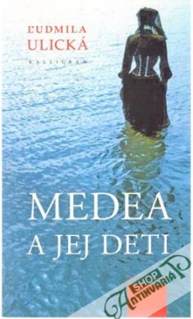 Medea a jej deti - Ulická Ľudmila