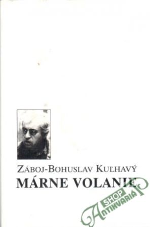 Márne volanie - Kuľhavý Záboj-Bohuslav