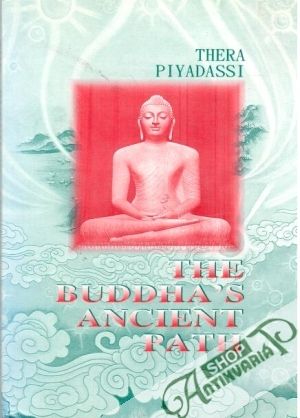 The Buddha´s ancient path - Piyadassi Thera