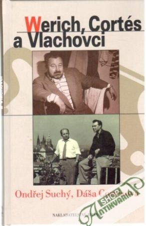 Werich, Cortés a Vlachovci - Suchý Ondřej, Cortésová Dáša