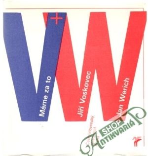 Máme za to - Voskovec Jiří, Werich Jan