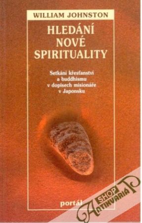 Hledání nové spirituality - Johnston William
