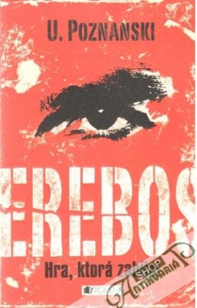 Erebos - Hra, ktorá zabíja! - Poznanski Uršula