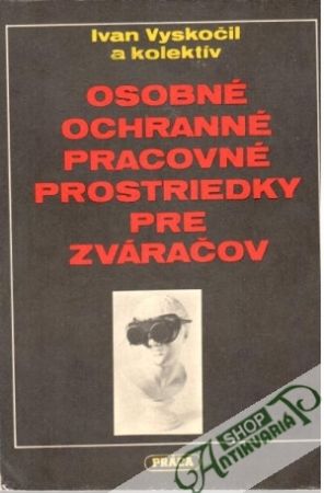 Obal knihy Osobné ochranné pracovné prostriedky pre zváračov