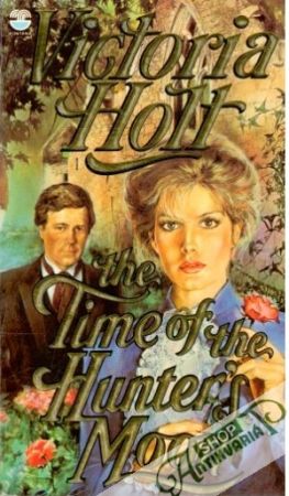 The time of the Hunter´s moon - Holt Victoria