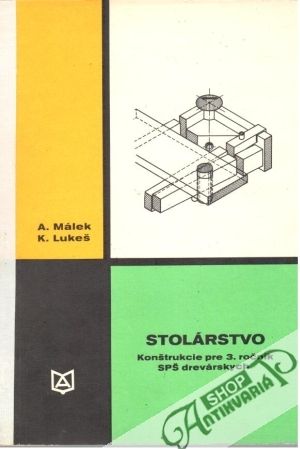 Stolárstvo - Málek A., Lukeš K.