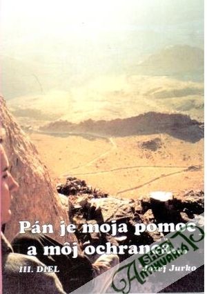 Pán je moja pomoc a môj ochranca... - Jurko Jozef