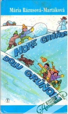 Hore grúňom, dolu grúňom - Rázusová - Martáková Mária