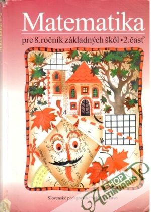 Matematika pre 8. ročník ZŠ - 2. časť - Kolektív autorov