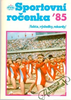 Sportovní ročenka ´85 - Kolektív autorov