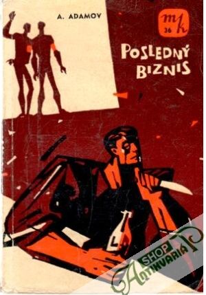Posledný biznis - Adamov Arkadij