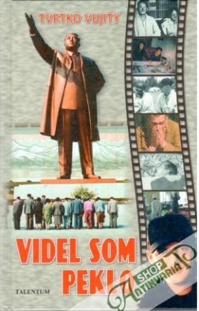 Videl som peklo - Vujity Tvrtko