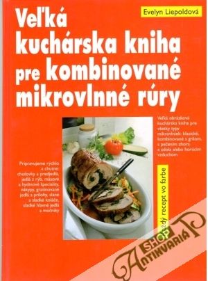 Obal knihy Veľká kuchárska kniha pre kombinované mikrovlnné rúry