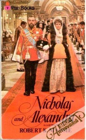 Nicholas and Alexandra - Massie Robert K.