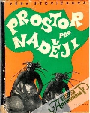 Prostor pro naději - Šťovíčková Věra