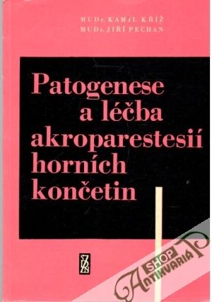 Patogenese a léčba akroparestesií horních končetin - Kříž Kamil, Pechan Jiří