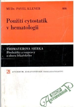 Použití cytostatik v hematologii - Klener Pavel