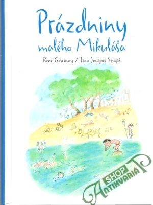 Prázdniny malého Mikuláša - Goscinny René, Sempé Jean-Jacques