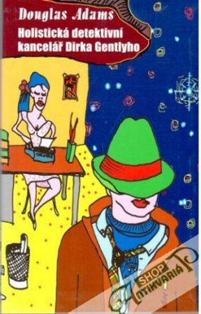 Holistická detektivní kancelář Dirka Gentlyho - Adams Douglas