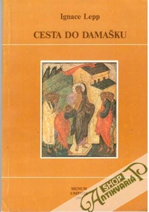 Cesta do Damašku - Lepp Ignace