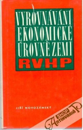 Vyrovnávání ekonomické úrovně zemí RVHP - Novozámský Jiří