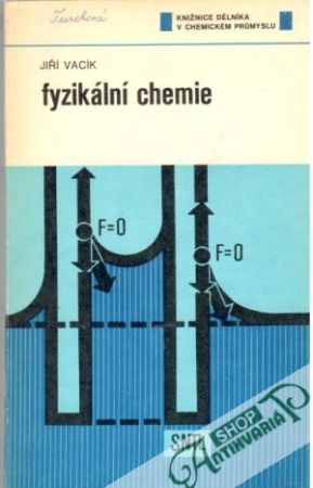 Fyzikální chemie - Vacík Jiří