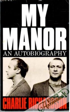 My manor - an autobiography - Richardson Charlie