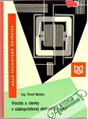 Vinutia a cievky v slaboprúdovej elektrotechnike - Nemec Pavol