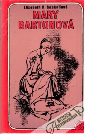 Mary Bartonová - Gaskellová Elizabeth C.
