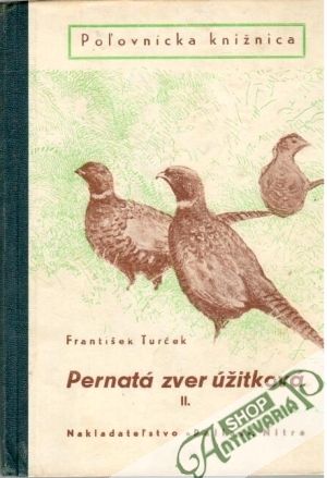 Pernatá zver úžitková II. - Turček František