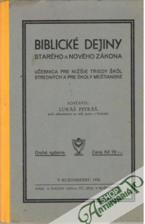 Biblické dejiny starého a nového zákona - Petráš Lukáš