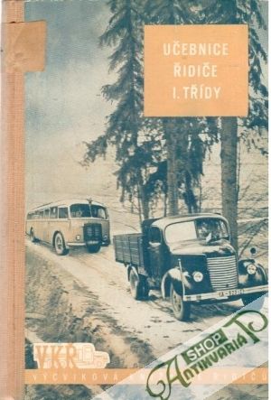 Učebnice řidiče I. třídy - Kolektív autorov