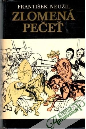 Zlomená pečeť - Neužil František