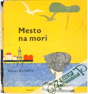 Mesto na mori - Goľavkin Viktor