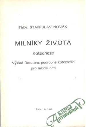 Milníky života - Katecheze - Novák Stanislav
