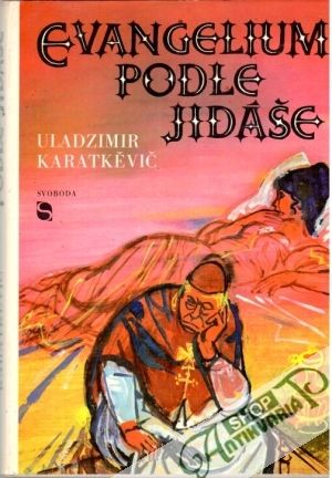 Evangelium podle Jidáše - Karatkěvič Uladzimir