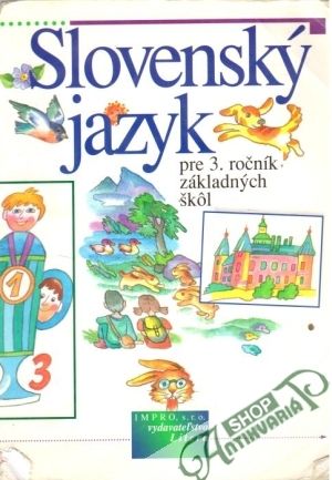 Slovenský jazyk pre 3. ročník základných škôl - Bakalová V., Krajčovičová J., Bujalka A.