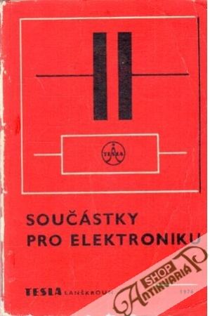 Součástky pro elektroniku - Kolektív autorov